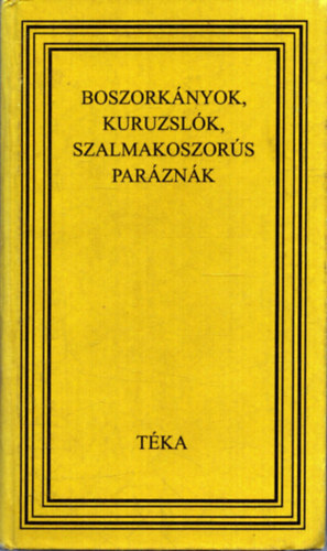 Kiss Andrs (szerk.) - Boszorknyok, kuruzslk, szalmakoszors parznk (tka)