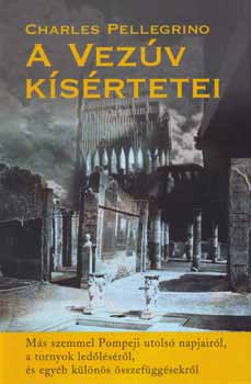 Pellegrino, Charles - A Vez�v k�s�rtetei