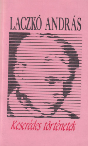 R.Engelhardt, Laczkó András - Keserédes történetek