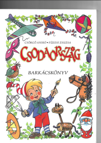 Csrg Anik, Fzesi Zsuzsa - Csodaorszg 5. - Barkcsknyv