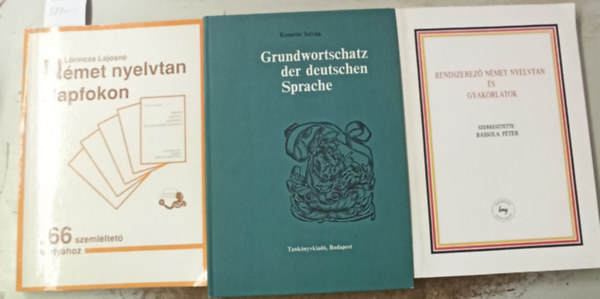 Nrincze Lajosn, Bassola Pter, Kosaras Istvn - 3 db nmet: Nmet nyelvtan alapfokon +Rendszerez nmet nyelvtan s gyakorlatok +Grundwortschatz der deutschen sprache