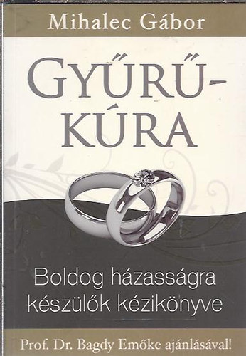 Mihalec Gbor - Gyrkra - Boldog hzassgra kszlk kziknyve (bvtett kiads)