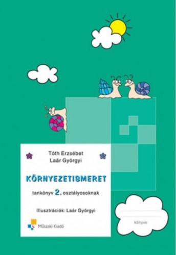La�r Gy�rgyi - T�th Erzs�bet - K�rnyezetismeret tank�nyv 2. oszt�lyosoknak