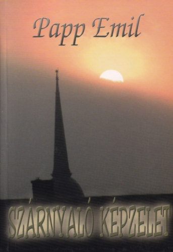Papp Emil - Sz�rnyal� k�pzelet