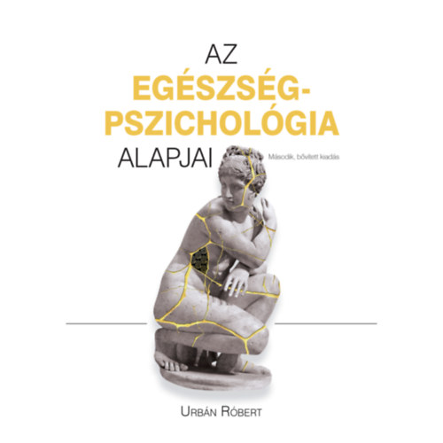 Urbn Rbert - Az egszsgpszicholgia alapjai