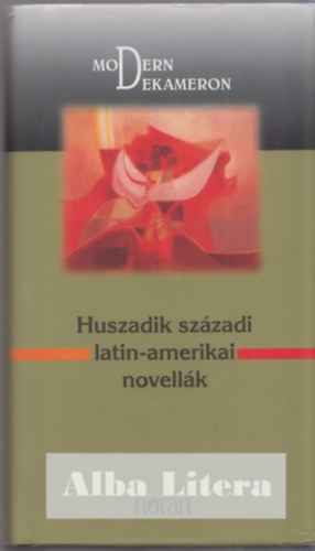 Szkcs Vera (szerk.) - Huszadik szzadi latin-amerikai novellk