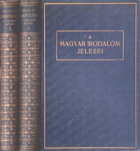 Tábori Pál - Repülők - A levegő hősei II. (A magyar irodalom jelesei)