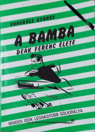 Pongr�cz Gy�rgy - A bamba -De�k Ferenc �lete