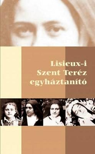 Jakubinyi György - Lisieux-i Szent Teréz egyháztanító