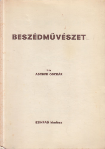 Ascher Oszkár - Beszédművészet