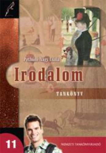 Pethőné Nagy Csilla - Irodalom tankönyv 11. évfolyam
