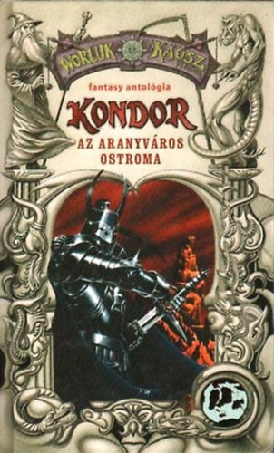 Hüse-Nemes - Kondor 2. - Az aranyváros ostroma