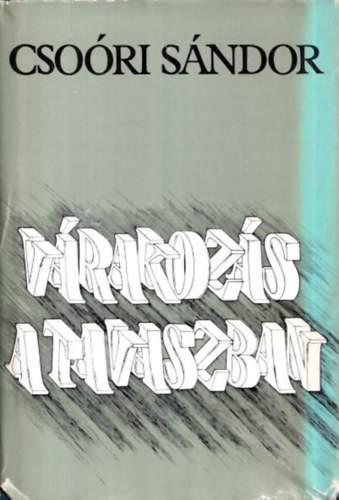 Csoóri Sándor - Várakozás a tavaszban (Bertha Bulcsunak dedikált példány)