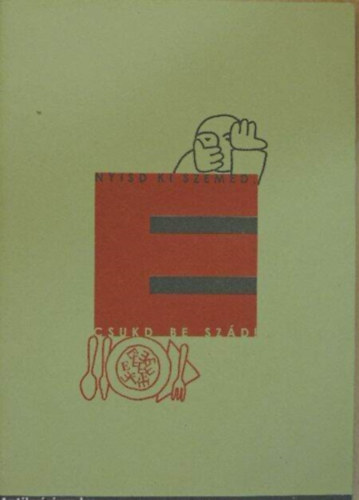 Nyisd ki a szemed, csukd be a szd - fogyasztvdelmi fzetkk 8.