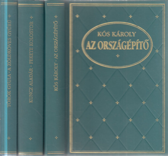 Kós Károly, Kuncz Aladár, Török Gyula - 3 db. Klub klasszikusok (Az országépítő + Fekete kolostor + A zöldköves gyűrű)