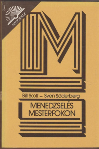 Scott, B.-Sderberg, S. - Menedzsels mesterfokon