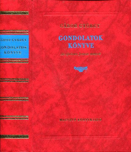 G�bor Gy�rgy - Gondolatok k�nyve - Az aforizma francia mesterei