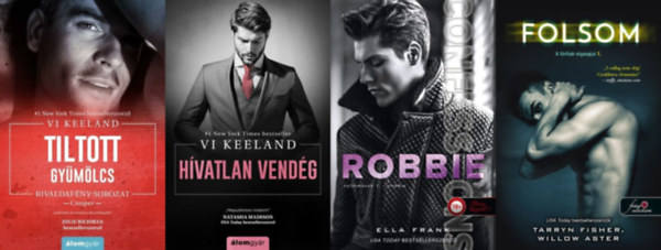 Ella Frank, Tarryn Fisher Willow Aster, Vi Keeland - 4 db romantikus knyv: Vallomsok I. - Robbie + Folsom - A frfiak vgnapjai 1. +  Hvatlan vendg + Tiltott gymlcs