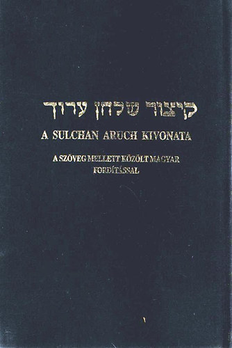 Dr. Singer Le (ford.) - A Sulchan Aruch kivonata II.