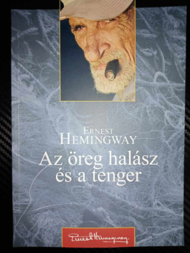 Ernest Hemingway, Ottlik Gza (ford.) - Az reg halsz s a tenger (Knyvmolykpz)