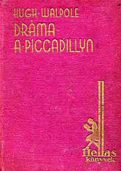 Hugh Walpole - Drma a Piccadillyn