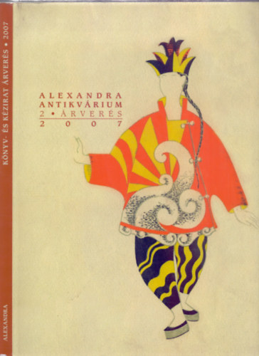 Kiss Ferenc-Grczi Emke (szerk.) - Alexandra antikvrium 2. rvers, 2007.