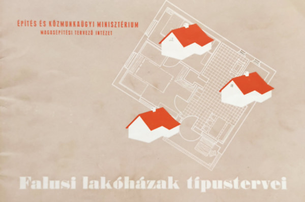 Per�nyi Imre (szerk.), Tab�ry Iv�n (szerk.) - Falusi lak�h�zak t�pustervei