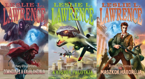 Leslie L. Lawrence, Lrinc L. Lszl (Leslie L. Lawrence) - 3 db Leslie L. Lawrence regny: Domingos s a Hall Angyala - Bthory Orsi trtnetei + Maszkok hborja - Bthory Orsi trtnetei + A kgyk palotja