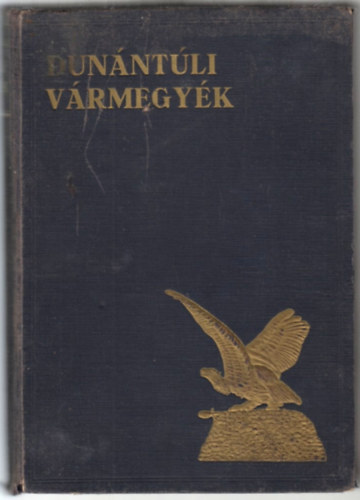 Szeghalmy Gyula - Dunántúli vármegyék