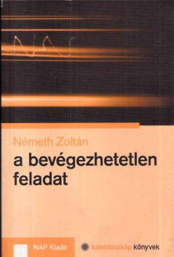 N�meth Zolt�n - A bev�gezhetetlen feladat