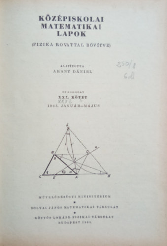 Középiskolai Matematikai Lapok (Fizika rovattal bővítve) 30-31. kötet (1965. évi 1-10. szám)
