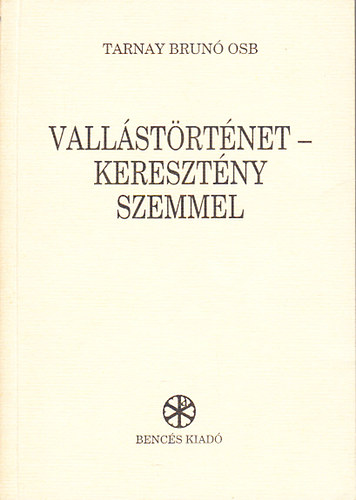 Tarnay Brun - Vallstrtnet - keresztny szemmel