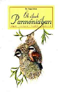 Varga Zoltn - k lnek Pannniban (tjak, virgok, lepkk, madarak)