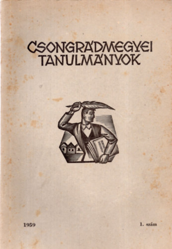 Dr. (szerk.) Csalog Jzsef - Csongrdmegyei tanulmnyok 1959 1. szm