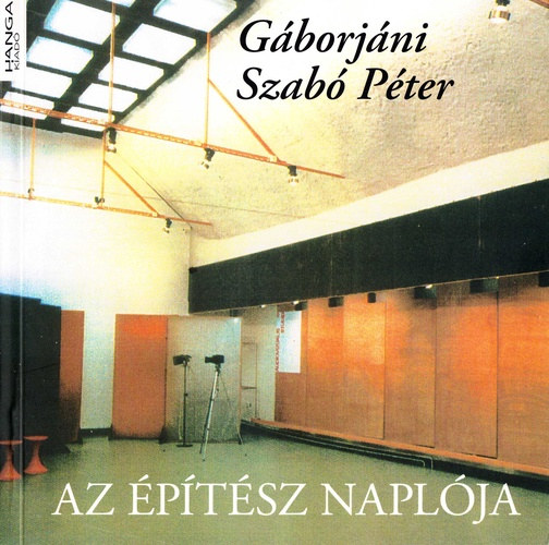 Gborjni Szab Pter - Az ptsz naplja