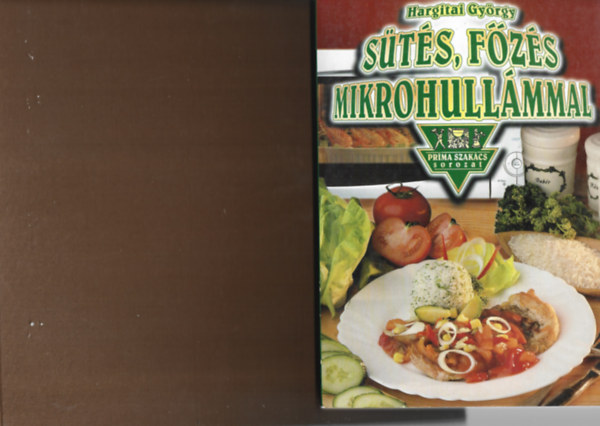 2 db szakcsknyv, Hargitai Gyrgy: Sts, fzs mikrohullmmal, Vg Rzsi: Grill ABC