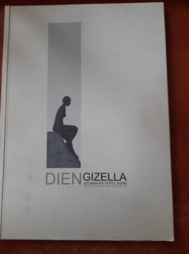 Ismeretlen Szerz - Dien Gizella- Szobrai s textil kpei
