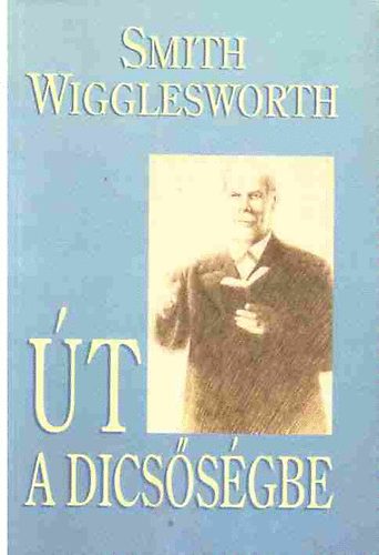 Smith Wigglesworth - t a dicssgbe
