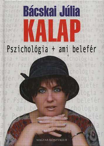 Bcskai Jlia - Kalap: Pszicholgia + ami belefr