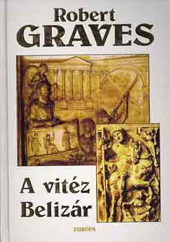 Robert Graves - A vitéz Belizár