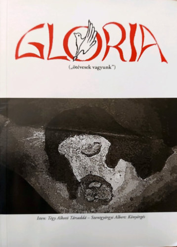 Kiss S�ndor, Kiss Magdolna T�nde - Gloria antol�gia (2009)