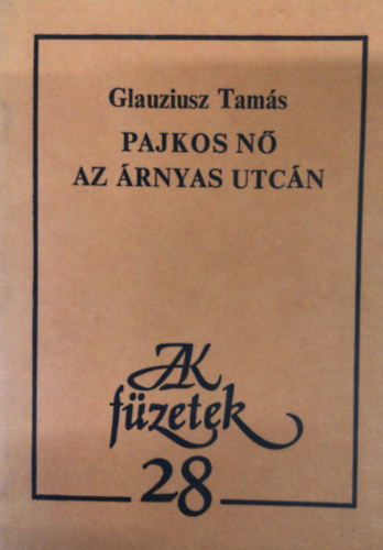 Glauziusz Tam�s - Pajkos n� az �rnyas utc�n
