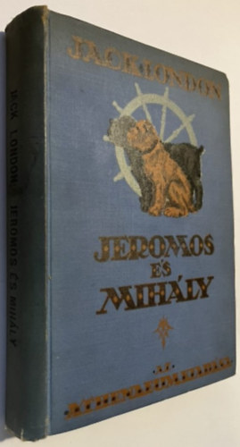 Jack London - Jeromos s Mihly - Kt csodakutya trtnete
