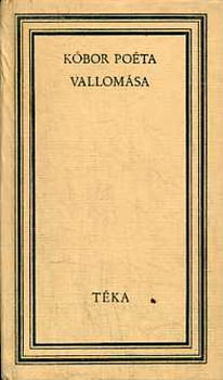 Köllő Károly (szerk) - Kóbor poéta vallomása (téka)