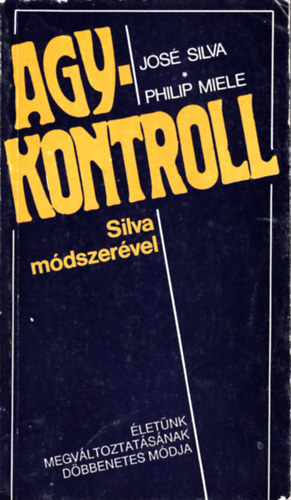 Jos� Silva, Philip Miele - Agykontroll Silva m�dszer�vel