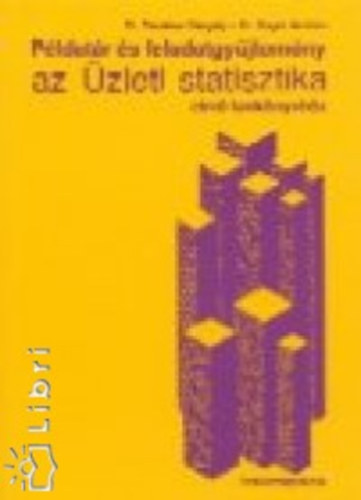 Sugr Andrs; Dr. Fazakas Gergely - Pldatr s feladatgyjtemny az zleti statisztika cm tanknyvhz