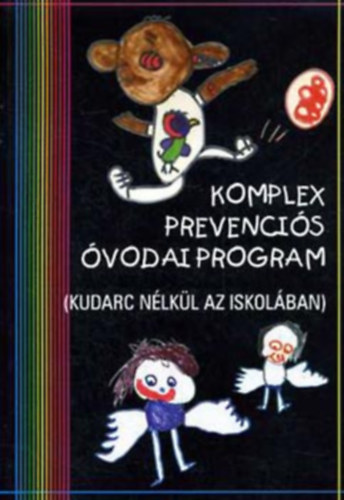 Porkolbn dr. Balogh Katalin (szerk.); Dr. Balzsn Szcs Judit (szerk.); Szaitzn Gregorits Anna (szerk.) - Komplex prevencis vodai program