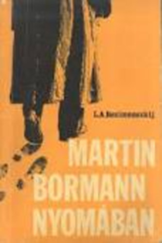 L. A. Bezimenszkij - Martin Bormann nyom�ban