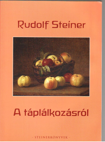 Rudolf Steiner - A tpllkozsrl