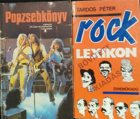 Tardos Péter, Sebes Tibor (szerk.) - Rock lexikon - bővített kiadás+ Popzsebkönyv